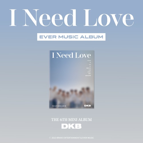 다크비(DKB) - [I Need Love] (EVER MUSIC ALBUM ver.)